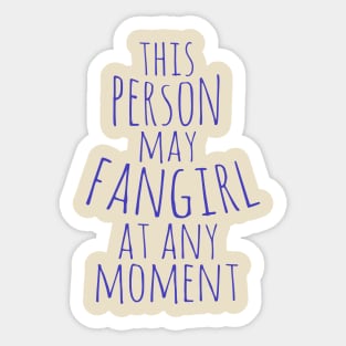 this person may fangirl at any moment Sticker